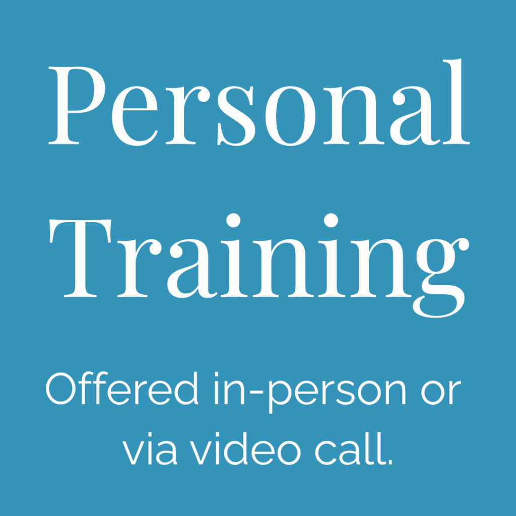 Personal training - offered in person or via video call